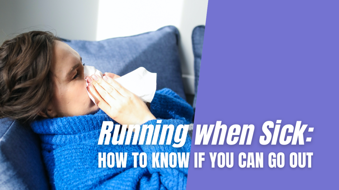 Running when sick: how to know if I can go out